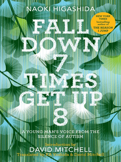 Title details for Fall Down 7 Times Get Up 8 by Naoki Higashida - Wait list